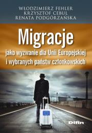 Okładka książki Migracje jako wyzwanie dla Unii Europejskiej i wybranych państw członkowskich