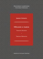 Okładka książki Milczenie w teatrze Samuela Becketta i Tadeusza Różewicza