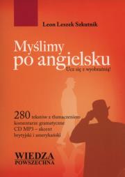 Myślimy po angielsku + mp3. Autor: Szkutnik Leon Leszek. Dadada.pl Okładka książki Myślimy po angielsku + mp3