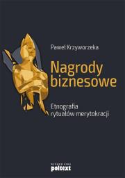 Okładka książki Nagrody biznesowe. Etnografia rytuałów..
