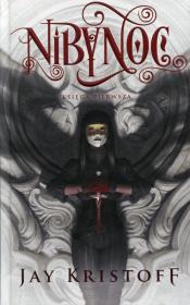 Nibynoc. Księga 1. Autor: Kristoff Jay. Dadada.pl Okładka książki Nibynoc. Księga 1