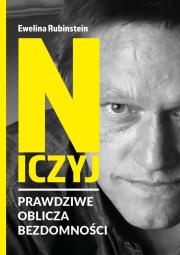 Okładka książki Niczyj. Prawdziwe oblicza bezdomności