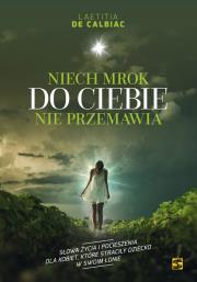 Niech mrok do Ciebie nie przemawia. Autor: de Calbiac Laetitia. Dadada.pl Okładka książki Niech mrok do Ciebie nie przemawia