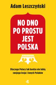 Okładka książki No dno po prostu jest Polska