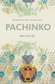 Pachinko. Autor: Min Jin Lee. Dadada.pl Okładka książki Pachinko