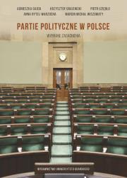 Partie polityczne w Polsce Wybrane zagadnienia. Autor: Gajda Agnieszka, Grajewski Krzysztof, Uziębło Piotr, Rytel-Warzocha Anna, Wiszowaty Marcin M.. Dadada.pl Okładka książki Partie polityczne w Polsce Wybrane zagadnienia