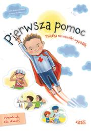 Pierwsza pomoc Książka na wszelki wypadek. Autor: Żołądek Barbara. Dadada.pl Okładka książki Pierwsza pomoc Książka na wszelki wypadek