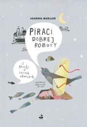 Piraci dobrej roboty. Autor: Mueller Joanna. Dadada.pl Okładka książki Piraci dobrej roboty