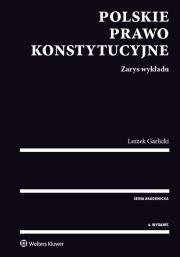 Polskie prawo konstytucyjne Zarys wykładu. Autor: Garlicki Leszek. Dadada.pl Okładka książki Polskie prawo konstytucyjne Zarys wykładu