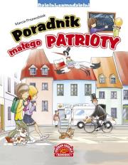 Poradnik małego patrioty. Autor: Marcin Przewoźniak. Dadada.pl Okładka książki Poradnik małego patrioty