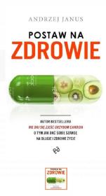 Postaw na zdrowie. Autor: Andrzej Janus. Dadada.pl Okładka książki Postaw na zdrowie