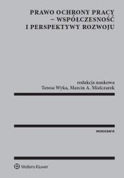Prawo ochrony pracy - współczesność i perspektywy rozwoju. Autor: Mielczarek Marcin A.. Dadada.pl Okładka książki Prawo ochrony pracy - współczesność i perspektywy rozwoju