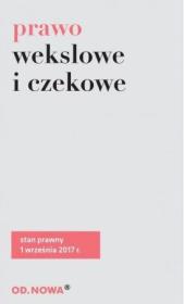 Prawo wekslowe i czekowe - wrzesień 2017. Autor: Agnieszka Kaszok (oprac.). Dadada.pl Okładka książki Prawo wekslowe i czekowe - wrzesień 2017