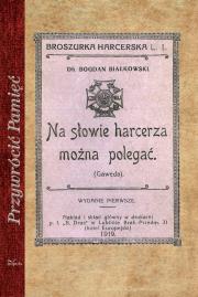 Przywrócić Pamięć. Na słowie harcerza można... Autor: Białkowski Bogdan. Dadada.pl Okładka książki Przywrócić Pamięć. Na słowie harcerza można..