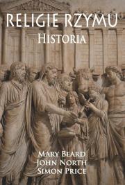 Religie Rzymu. Autor: Mary Beard, North John, Price Simon. Dadada.pl Okładka książki Religie Rzymu