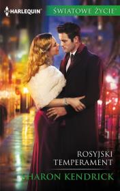 Rosyjski temperament /Światowe życie. Autor: Kendrick Sharon. Dadada.pl Okładka książki Rosyjski temperament /Światowe życie