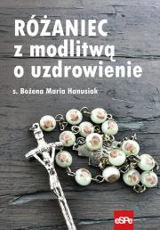 Okładka książki Różaniec z modlitwą o uzdrowienie