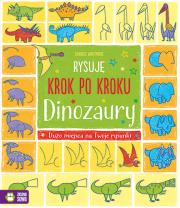 Rysuję krok po kroku Dinozaury. Autor: Opracowanie zbiorowe. Dadada.pl Okładka książki Rysuję krok po kroku Dinozaury