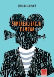 Samorealizacja filmowa. Autor: Konrad Aksinowicz. Dadada.pl Okładka książki Samorealizacja filmowa