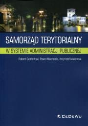 Samorząd terytorialny w systemie administracji publicznej. Autor: Robert Gawłowski (red.), Machalski Paweł, Makowski Krzysztof. Dadada.pl Okładka książki Samorząd terytorialny w systemie administracji publicznej