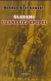 Okładka książki Śladami Ułańskiej Epopei