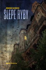 Okładka książki Ślepe ryby