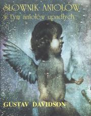 Słownik aniołów w tym aniołów upadłych. Autor: Gustav Davidson. Dadada.pl Okładka książki Słownik aniołów w tym aniołów upadłych
