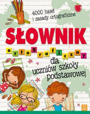 Okładka książki Słownik ortograficzny dla uczniów szkoły podstawowej