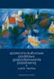 Społeczno-kulturowe podstawy gospodarowania .... Autor: Gawryszewska Beata, Królikowski Jeremi T.. Dadada.pl Okładka książki Społeczno-kulturowe podstawy gospodarowania ...