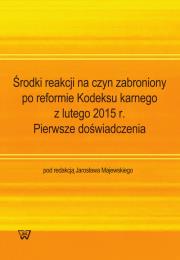 Opakowanie Środki reakcji na czyn zabroniony po reformie Kodeksu karnego z lutego 2015 r