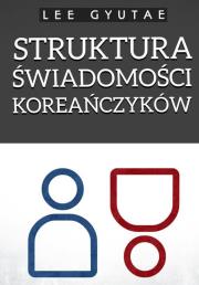 Okładka książki Struktura świadomości Koreańczyków