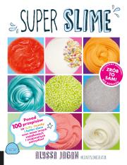 SUPER SLIME. Ponad 100 przepisów !. Autor: Alyssa Jagan. Dadada.pl Okładka książki SUPER SLIME. Ponad 100 przepisów !