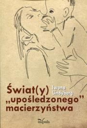 Świat(y) 'upośledzonego' macierzyństwa. Autor: Iwona Lindyberg. Dadada.pl Okładka książki Świat(y) 'upośledzonego' macierzyństwa