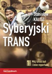 Syberyjski trans. Autor: Stanisław Kalisz. Dadada.pl Okładka książki Syberyjski trans