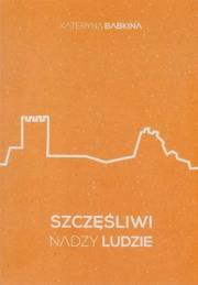 Szczęśliwi nadzy ludzie. Autor: Kateryna Babkina. Dadada.pl Okładka książki Szczęśliwi nadzy ludzie