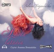 Szkoła latania - Audiobook. Autor: Sylwia Trojanowska. Dadada.pl Okładka książki Szkoła latania - Audiobook