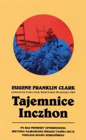 Tajemnice Inczhon. Autor: Eugene Franklin Clark. Dadada.pl Okładka książki Tajemnice Inczhon