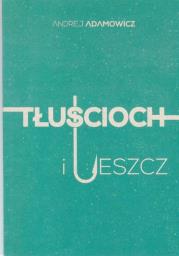 Tłuścioch i leszcz. Autor: Adamowicz Andrej. Dadada.pl Okładka książki Tłuścioch i leszcz