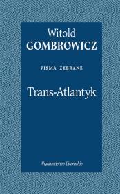 Okładka książki Trans-Atlantyk. Pisma zebrane