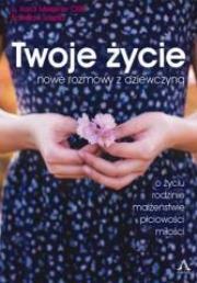 Okładka książki Twoje życie. Nowe rozmowy z dziewczyną