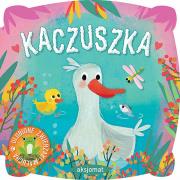 Ulubione zwierzaki malucha. Kaczuszka. Autor: Lament Alina. Dadada.pl Okładka książki Ulubione zwierzaki malucha. Kaczuszka