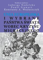 Okładka książki Unia Europejska i wybrane państwa świata wobec kryzysu migracyjnego