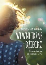 Wewnętrzne dziecko. Autor: Huhn Susanne. Dadada.pl Okładka książki Wewnętrzne dziecko
