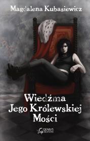 Wiedźma Jego Królewskiej Mości. Autor: Magdalena Kubasiewicz. Dadada.pl Okładka książki Wiedźma Jego Królewskiej Mości