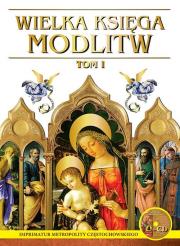 Wielka księga modlitw. Autor: Opracowanie zbiorowe. Dadada.pl Okładka książki Wielka księga modlitw