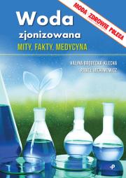 Woda zjonizowana. Mity, fakty, medycyna. Autor: Paweł Jachimowicz, Halina Brodecka-Klecha. Dadada.pl Okładka książki Woda zjonizowana. Mity, fakty, medycyna