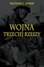 Wojna Trzeciej Rzeszy. Autor: Evans Richard J.. Dadada.pl Okładka książki Wojna Trzeciej Rzeszy