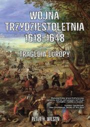 Okładka książki Wojna trzydziestoletnia 1618-1648. Tragedia Europy