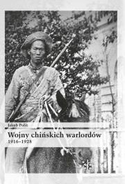 Okładka książki Wojny chińskich warlordów 1916-1928