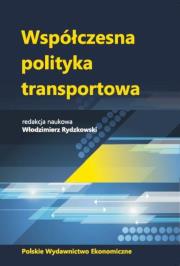 Współczesna polityka transportowa. Autor: Włodzimierz Rydzkowski (red.). Dadada.pl Okładka książki Współczesna polityka transportowa